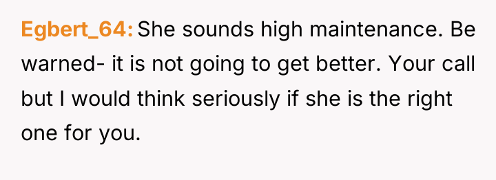 Egbert_64 She sounds high maintenance. Be warned- it is not...