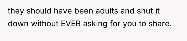 they should have been adults and shut it down without...