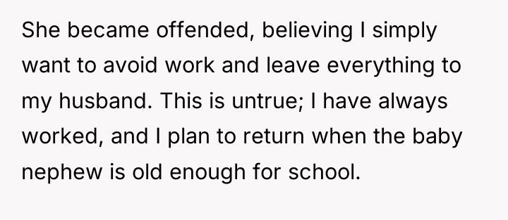 She became offended, believing I simply want to avoid work...
