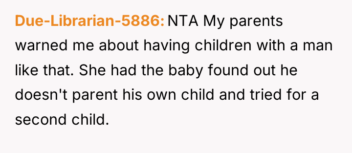 Due-Librarian-5886 NTA My parents warned me about having children with...