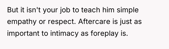But it isn't your job to teach him simple empathy...