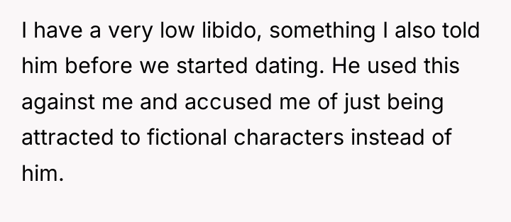 I have a very low libido, something I also told...