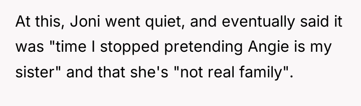 At this, Joni went quiet, and eventually said it was...