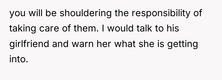 you will be shouldering the responsibility of taking care of...
