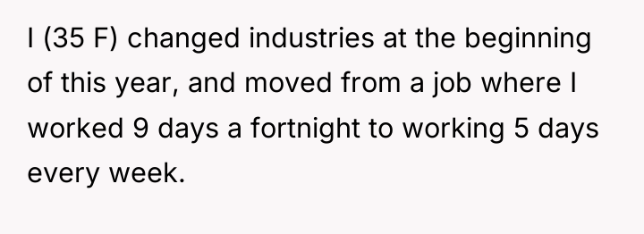 I (35 F) changed industries at the beginning of this...