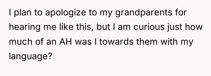 I plan to apologize to my grandparents for hearing me...