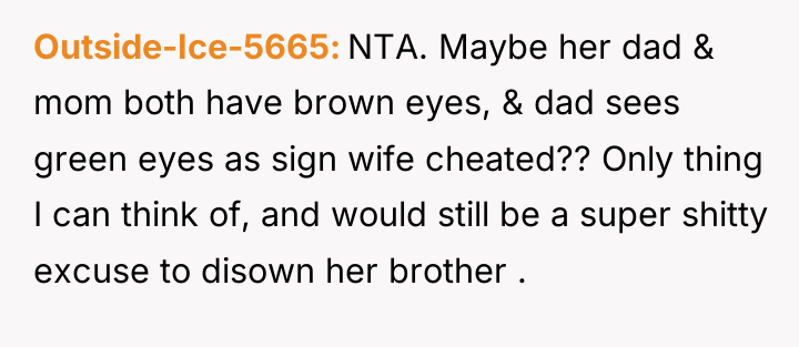 Outside-Ice-5665 NTA. Maybe her dad & mom both have brown...