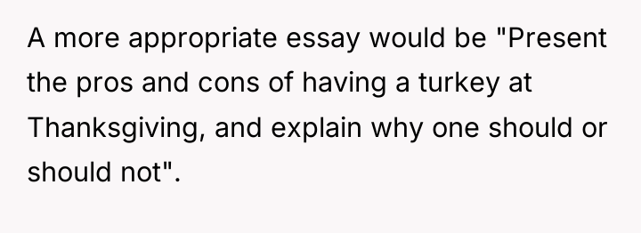 A more appropriate essay would be "Present the pros and...