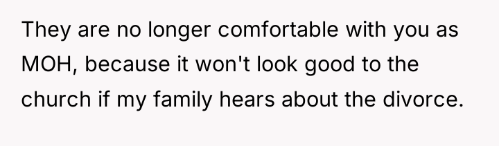 They are no longer comfortable with you as MOH, because...
