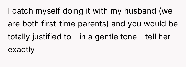 I catch myself doing it with my husband (we are...