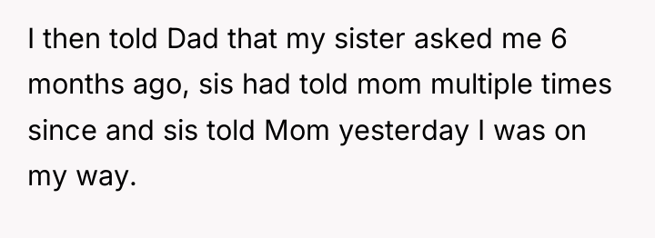I then told Dad that my sister asked me 6...