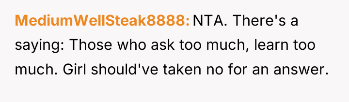 MediumWellSteak8888 NTA. There's a saying: Those who ask too much,...