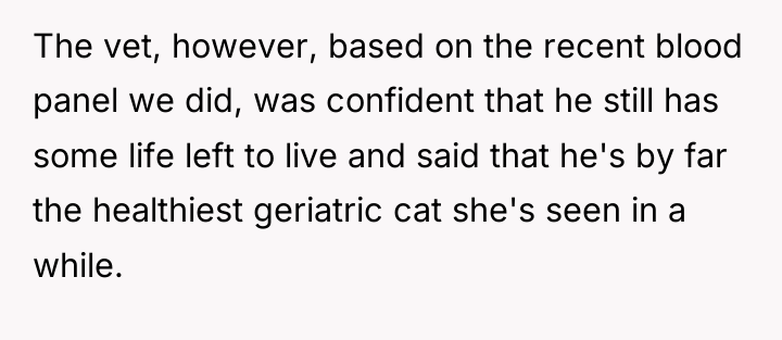 The vet, however, based on the recent blood panel we...