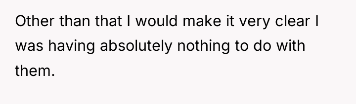 Other than that I would make it very clear I...