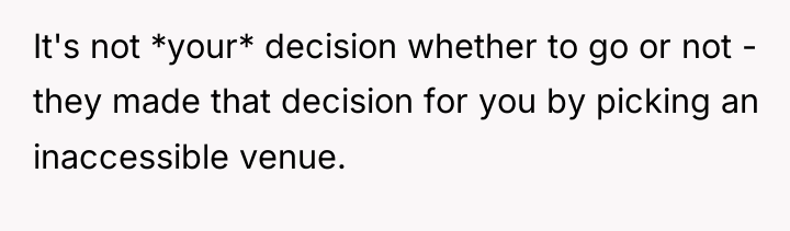 It's not *your* decision whether to go or not -...