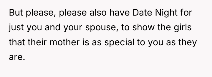 But please, please also have Date Night for just you...