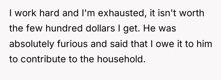 I work hard and I'm exhausted, it isn't worth the...