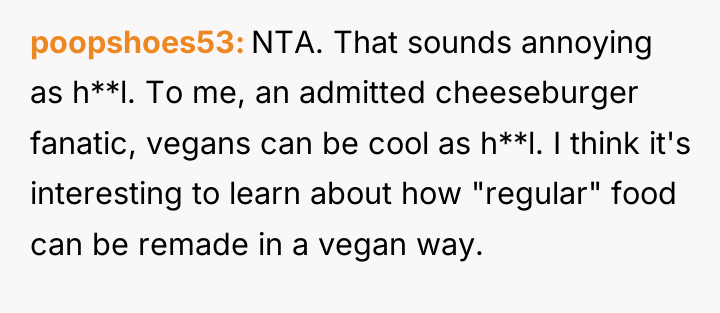 poopshoes53 NTA. That sounds annoying as h**l. To me, an...