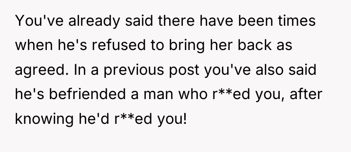 You've already said there have been times when he's refused...