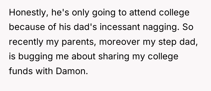 Honestly, he's only going to attend college because of his...