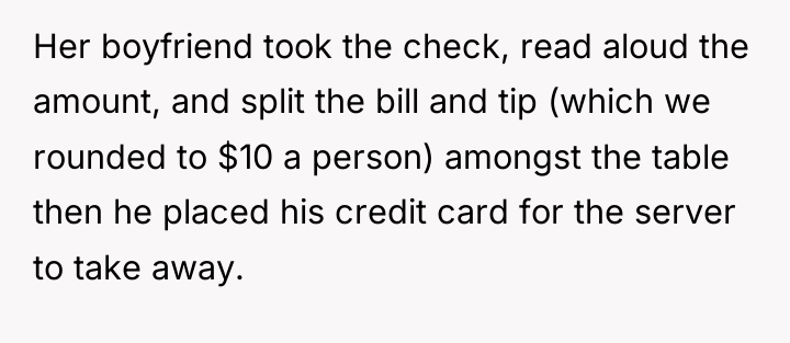 Her boyfriend took the check, read aloud the amount, and...