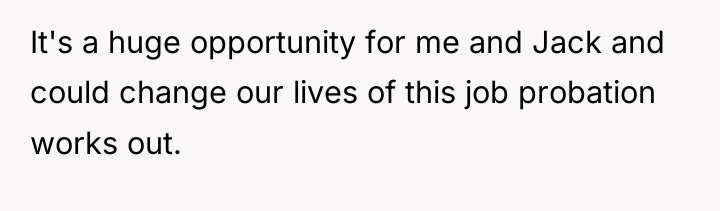 It's a huge opportunity for me and Jack and could...