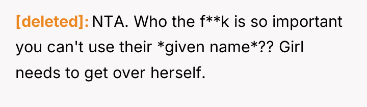[deleted] NTA. Who the f**k is so important you can't...