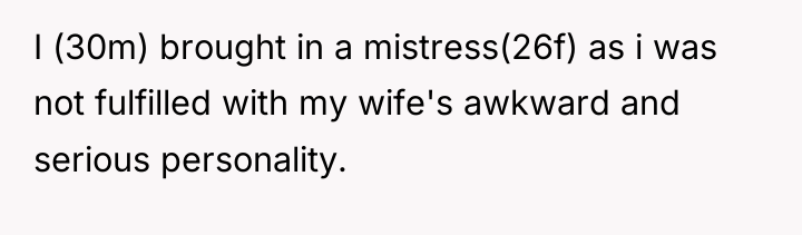 I (30m) brought in a mistress(26f) as i was not...