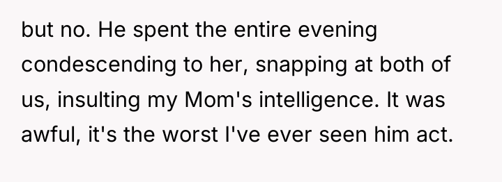 but no. He spent the entire evening condescending to her,...