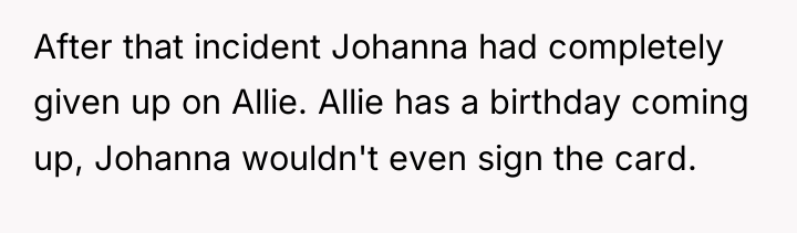 After that incident Johanna had completely given up on Allie....
