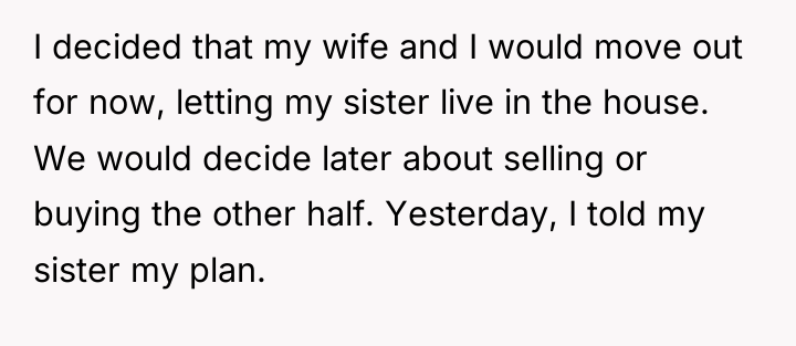 I decided that my wife and I would move out...