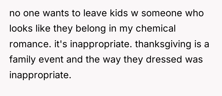 no one wants to leave kids w someone who looks...