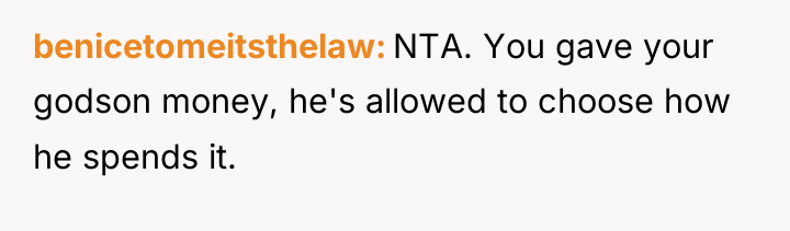 benicetomeitsthelaw NTA. You gave your godson money, he's allowed to...