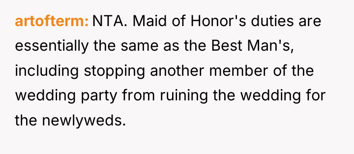 artofterm NTA. Maid of Honor's duties are essentially the same...