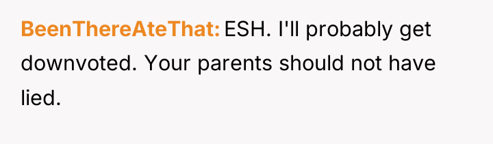 BeenThereAteThat ESH. I'll probably get downvoted. Your parents should not...