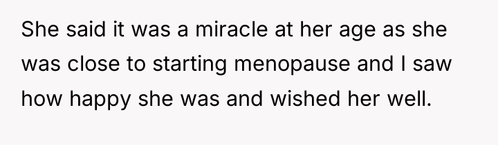 She said it was a miracle at her age as...
