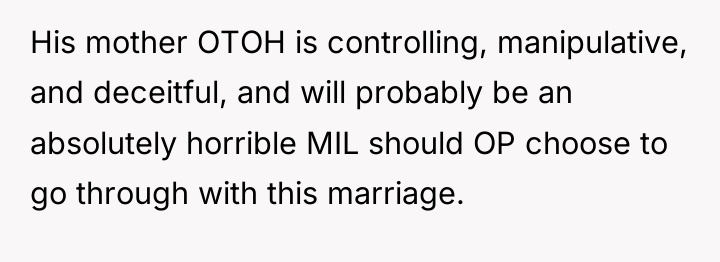 His mother OTOH is controlling, manipulative, and deceitful, and will...