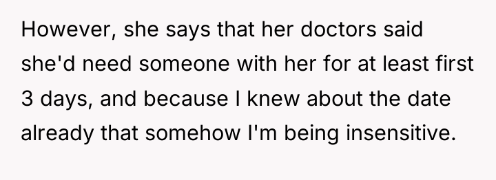 However, she says that her doctors said she'd need someone...
