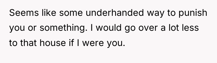 Seems like some underhanded way to punish you or something....