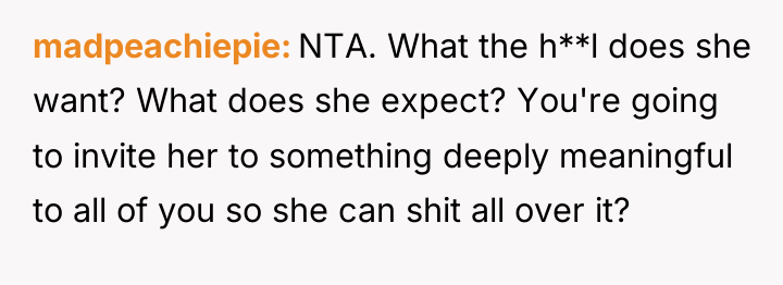 madpeachiepie NTA. What the h**l does she want? What does...