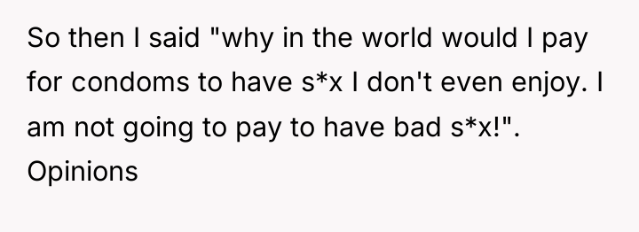 So then I said "why in the world would I...