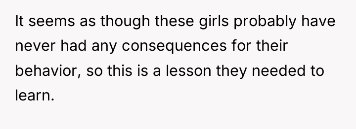 It seems as though these girls probably have never had...