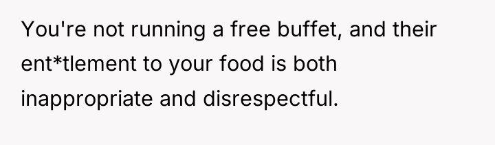 You're not running a free buffet, and their ent*tlement to...