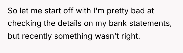 So let me start off with I'm pretty bad at...