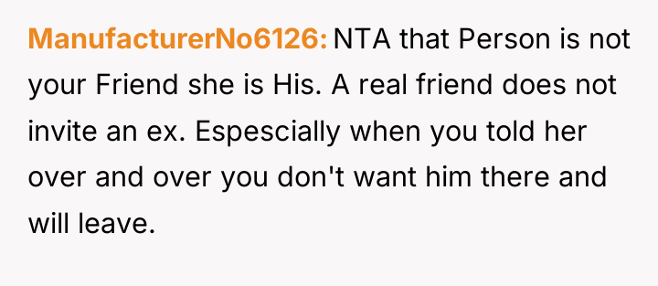 ManufacturerNo6126 NTA that Person is not your Friend she is...