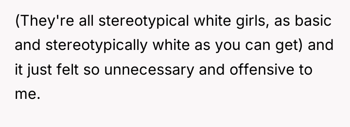 (They're all stereotypical white girls, as basic and stereotypically white...