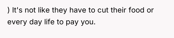 ) It's not like they have to cut their food...