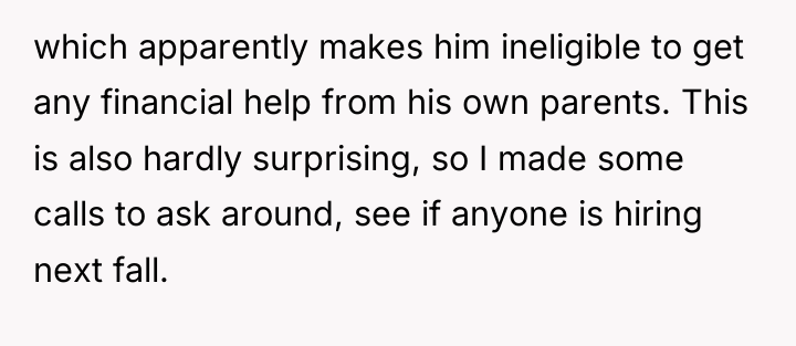 which apparently makes him ineligible to get any financial help...