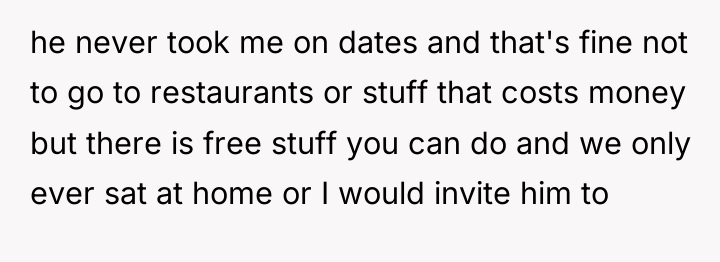 he never took me on dates and that's fine not...