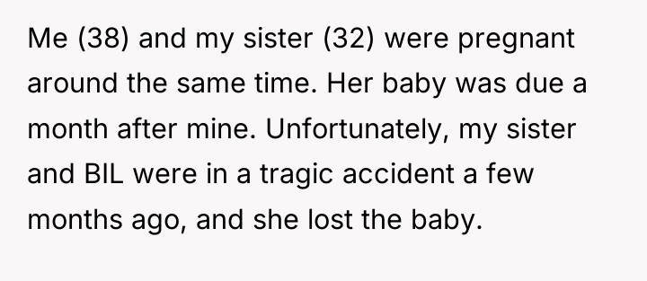 Me (38) and my sister (32) were pregnant around the...
